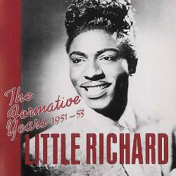 Little Richard : The Formative Years 1951-1953